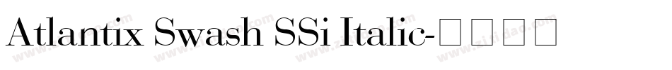 Atlantix Swash SSi Italic字体转换